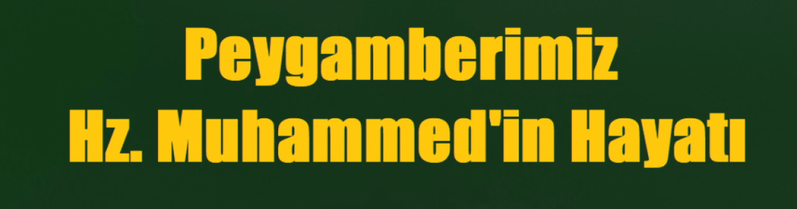 Peygamberimiz(s.a.v)'in Hayatı