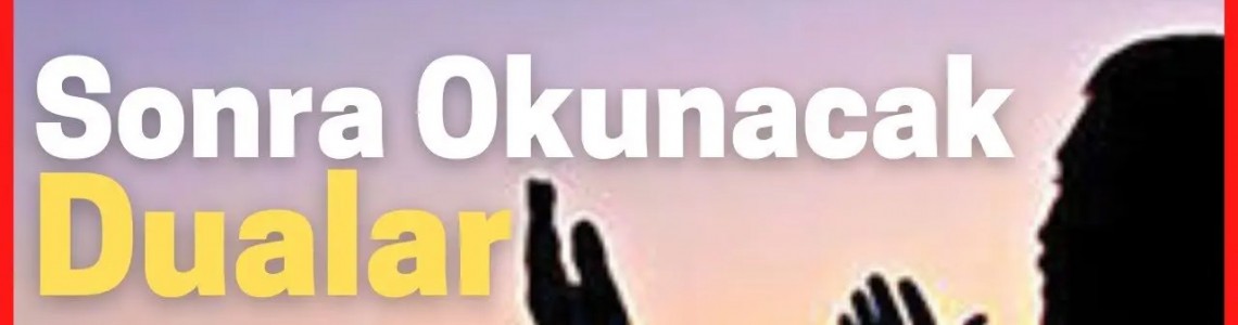 Sabah Namazından Sonra Okunacak Dualar
