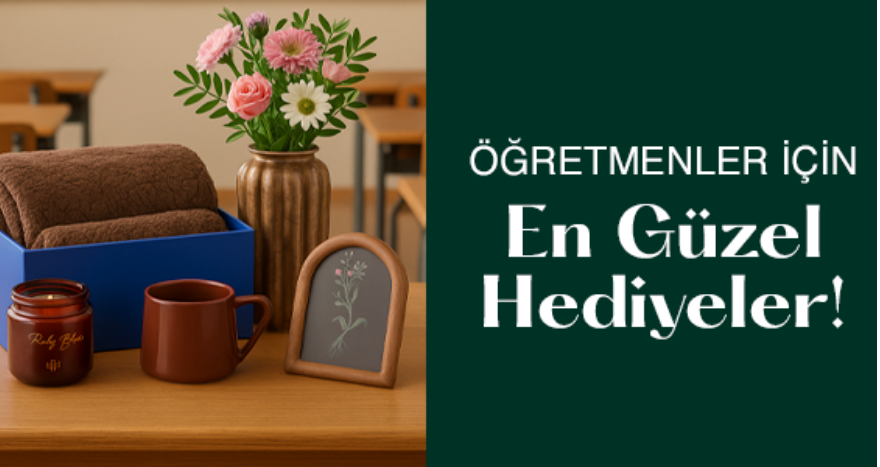 Öğretmenler Günü İçin Hediye Önerileri