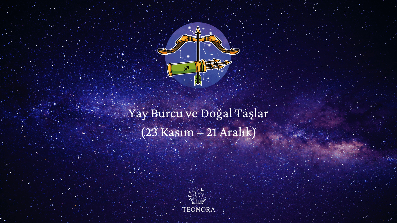 Yay burcu ve doğal taşlar