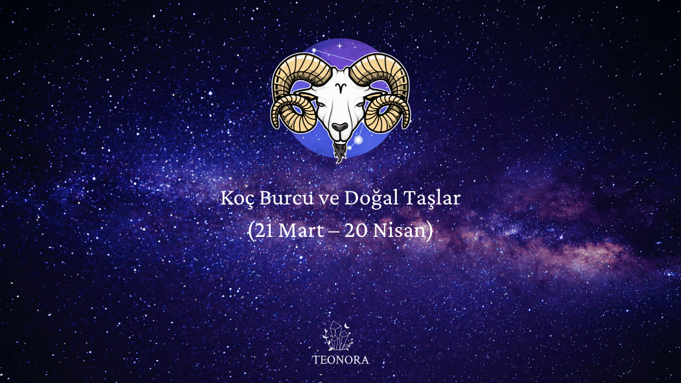 Koç burcu ve doğal taşlar