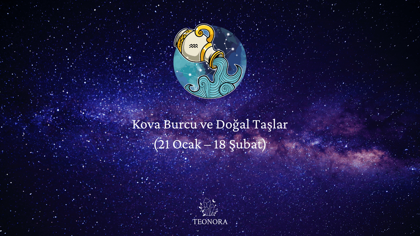 Kova burcu ve doğal taşlar