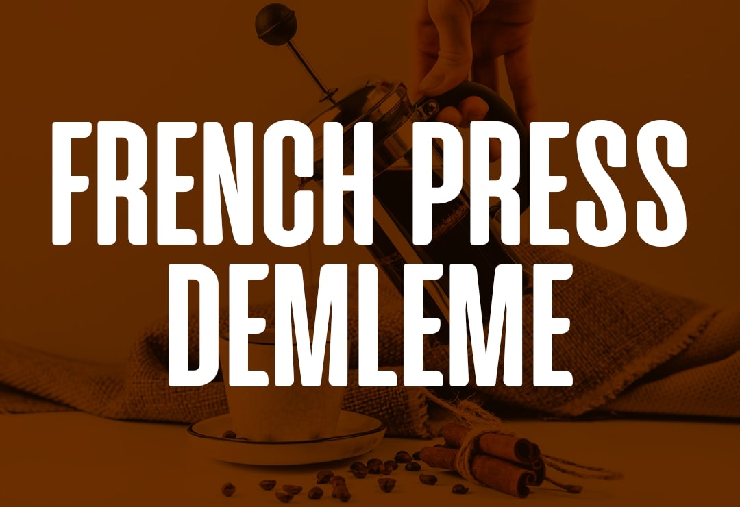 French Press Demleme Tarifi