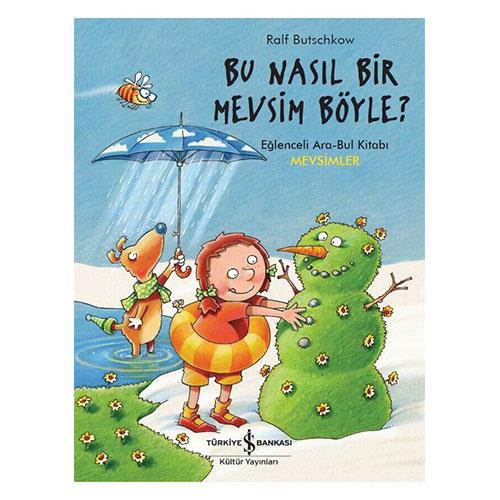 BU NASIL BİR MEVSİM BÖYLE?