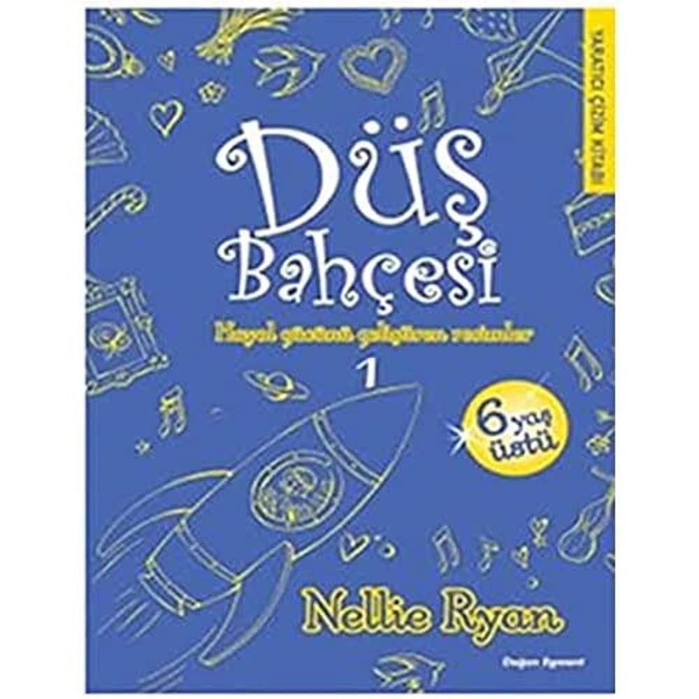 DÜŞ BAHÇESİ 1: HAYAL GÜCÜNÜ GELİŞTİREN RESİMLER
