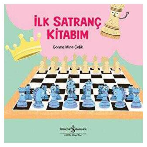 İLK SATRANÇ KİTABIM