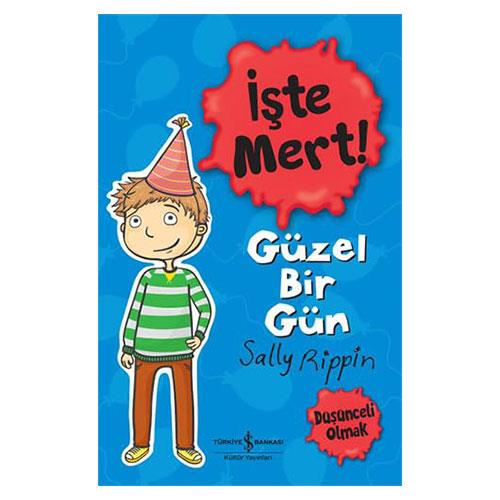 'İŞTE MERT! - GÜZEL BİR GÜN