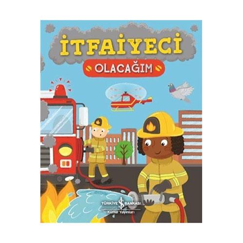 İTFAİYECİ OLACAĞIM