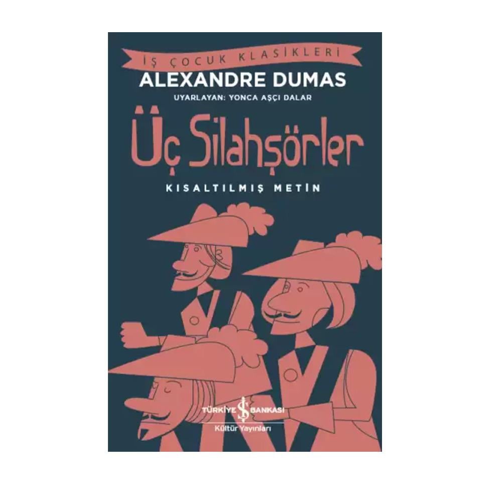 Üç Silahşörler – Kısaltılmış Metin