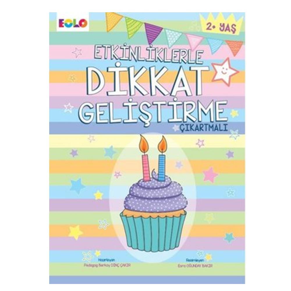 2+YAŞ ETKİNLİKLERLE DİKKAT GELİŞTİRME