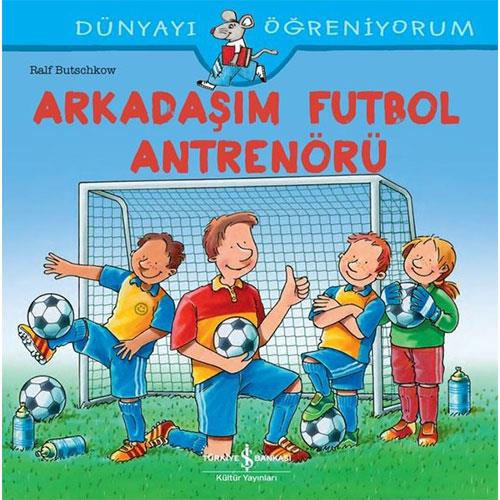 ARKADAŞIM FUTBOL ANTRENÖRÜ
