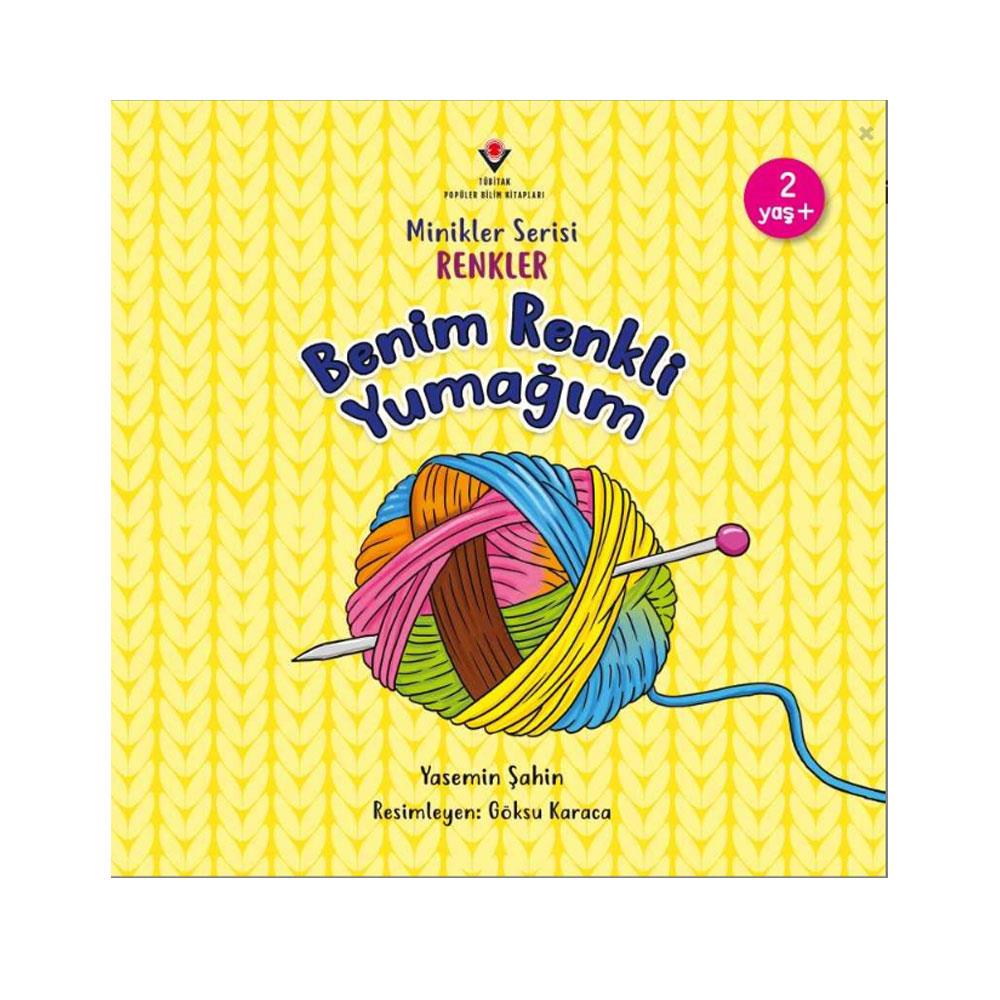 BENİM RENKLİ YUMAĞIM - MİNİKLER SERİSİ RENKLER