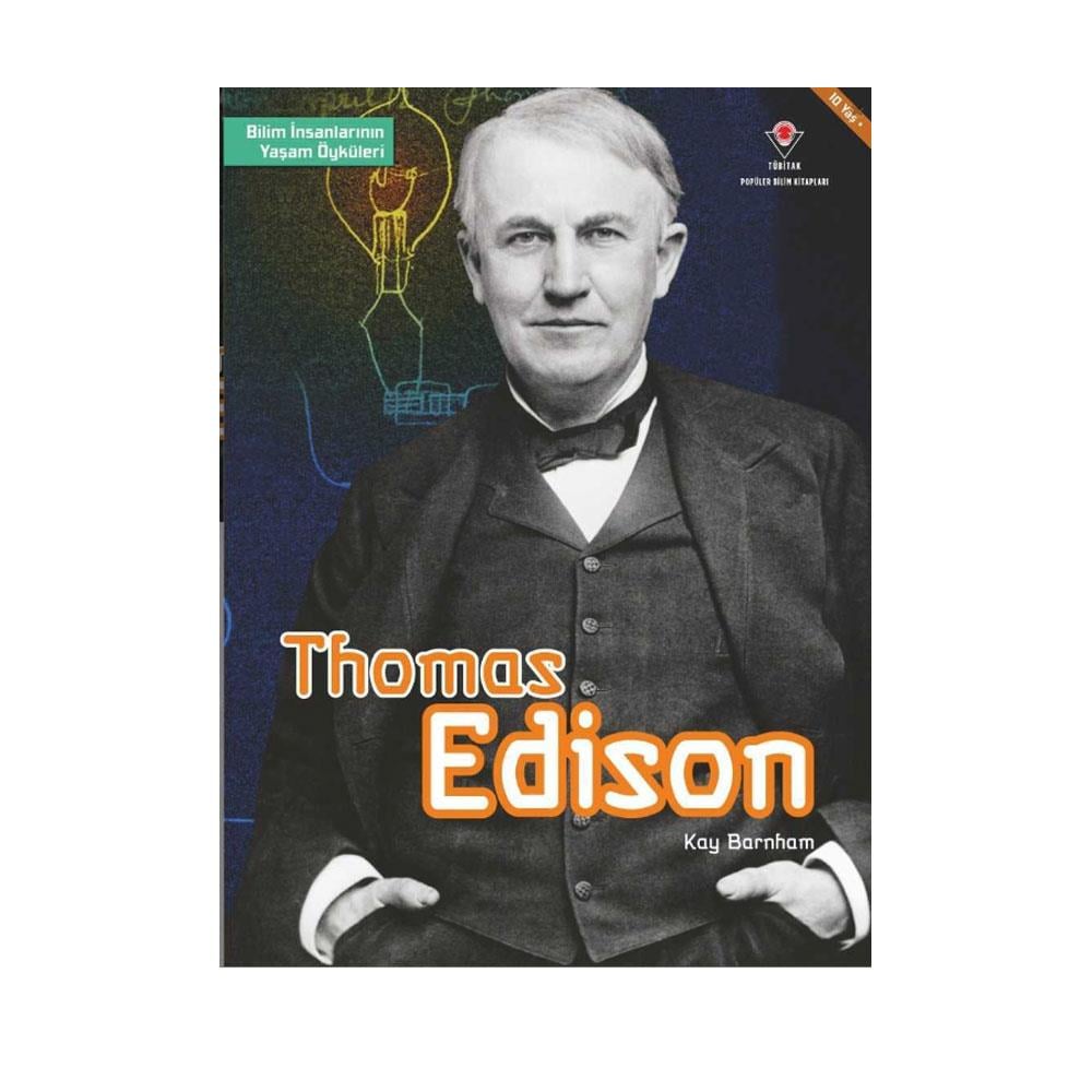Bilim İnsanlarının Yaşam Öyküleri-Thomas Edison