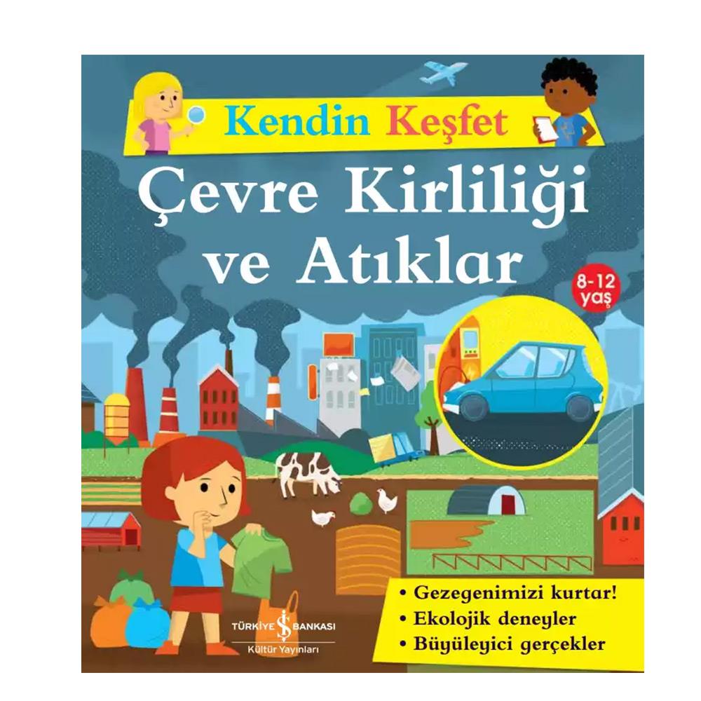 Kendin Keşfet – Çevre Kirliliği Ve Atıklar