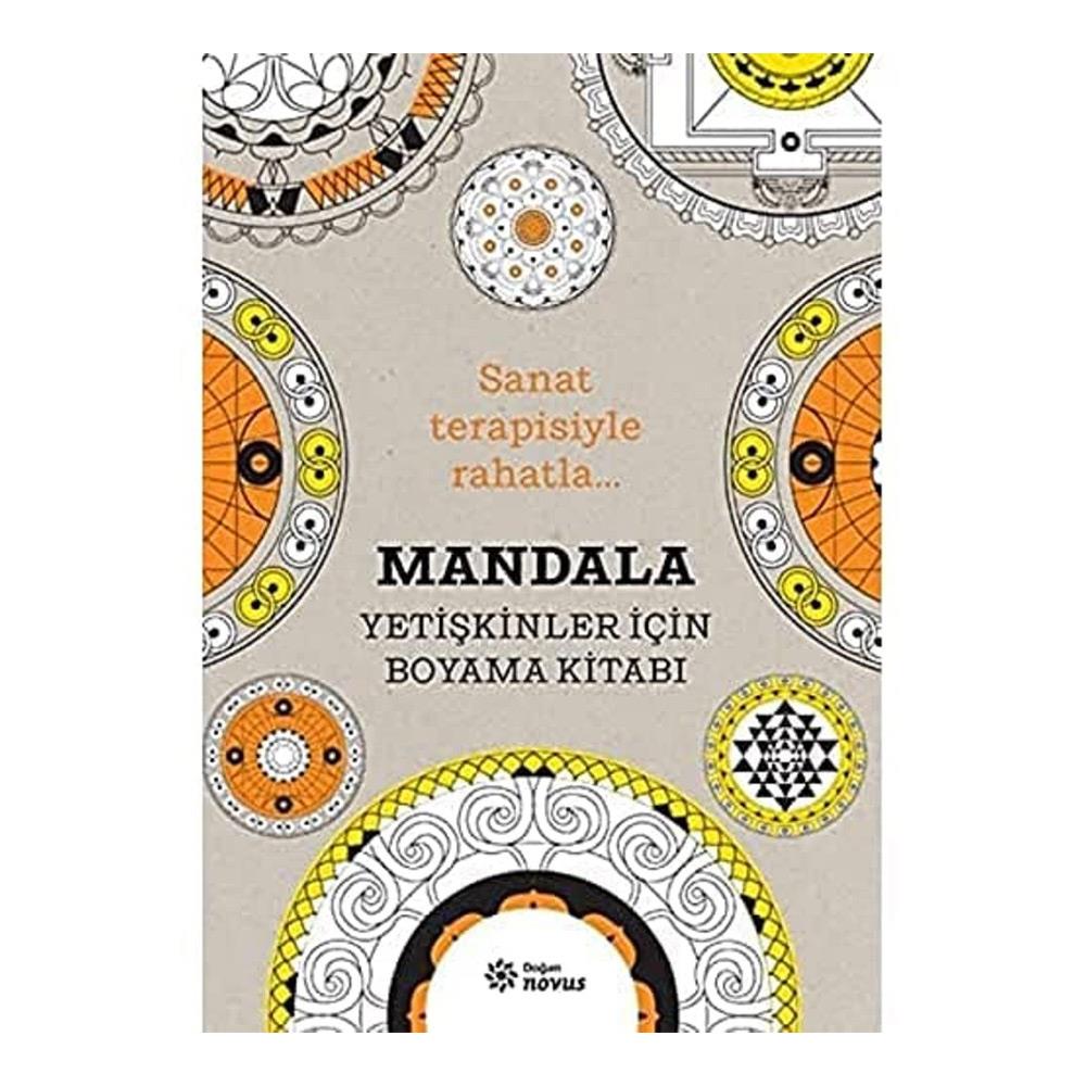 MANDALA-YETİŞKİNLER İÇİN BOYAMA KİTABI: SANAT TERAPİSİYLE RAHATLA
