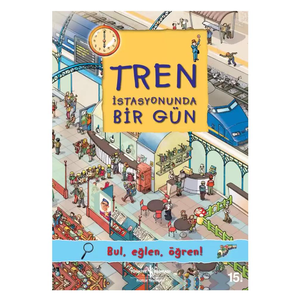 TREN İSTASYONUNDA BİR GÜN