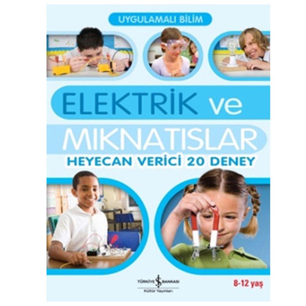 Uygulamalı Bilim – Elektrik ve Mıknatıslar