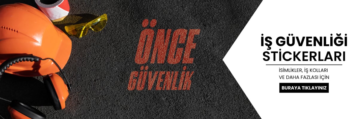 İŞ GÜVENLİĞİ STİCKERLARI