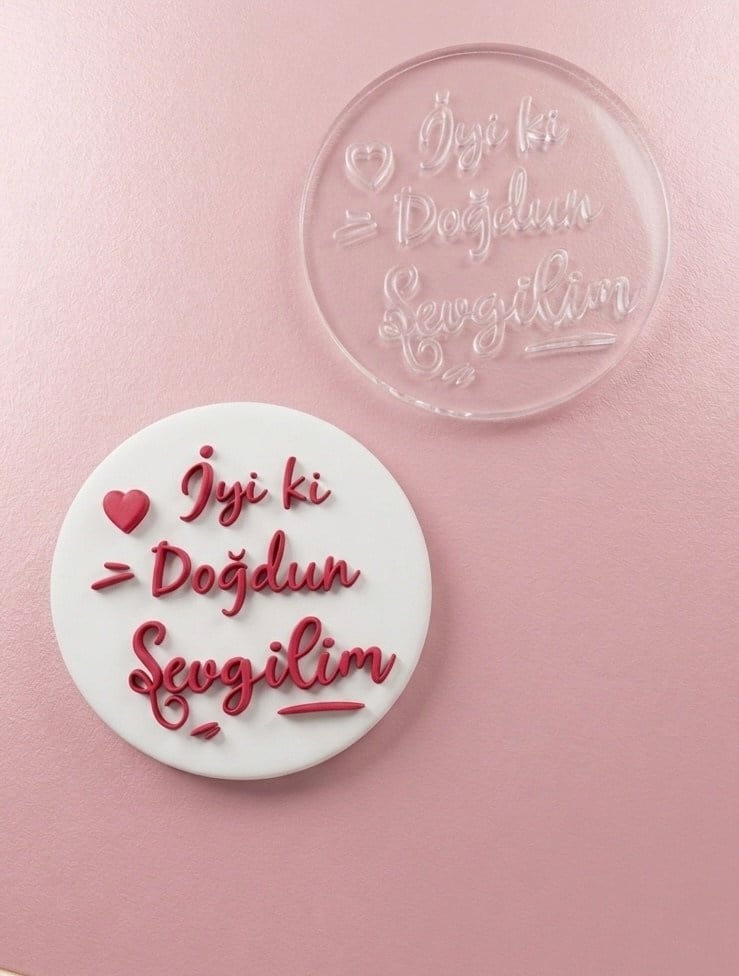 Baskı Kalıbı İyi Ki Doğdun Sevgilim - 6 cm