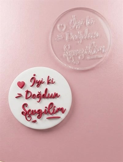 Baskı Kalıbı İyi Ki Doğdun Sevgilim - 6 cm