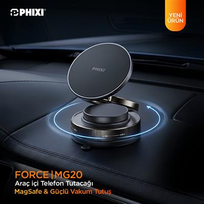 PHIXI Force MG20 Manyetik Araç Telefon Tutucu – Vakumlu Güçlü Araç Standı