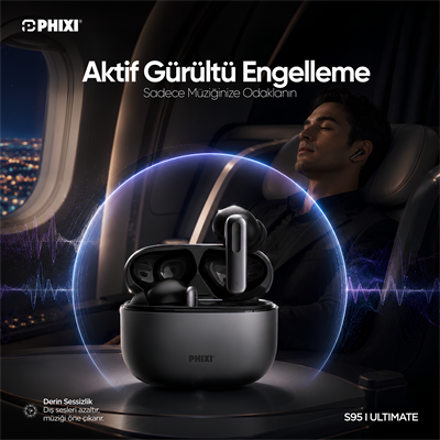 PHİXİ ULTIMATE S95 ANC-ENC YAPAY ZEKA DESTEKLİ BLUETOOTH KULAKLIK