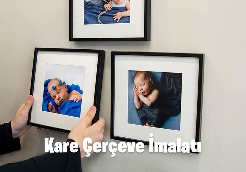 Kare Çerçeve İmalatı