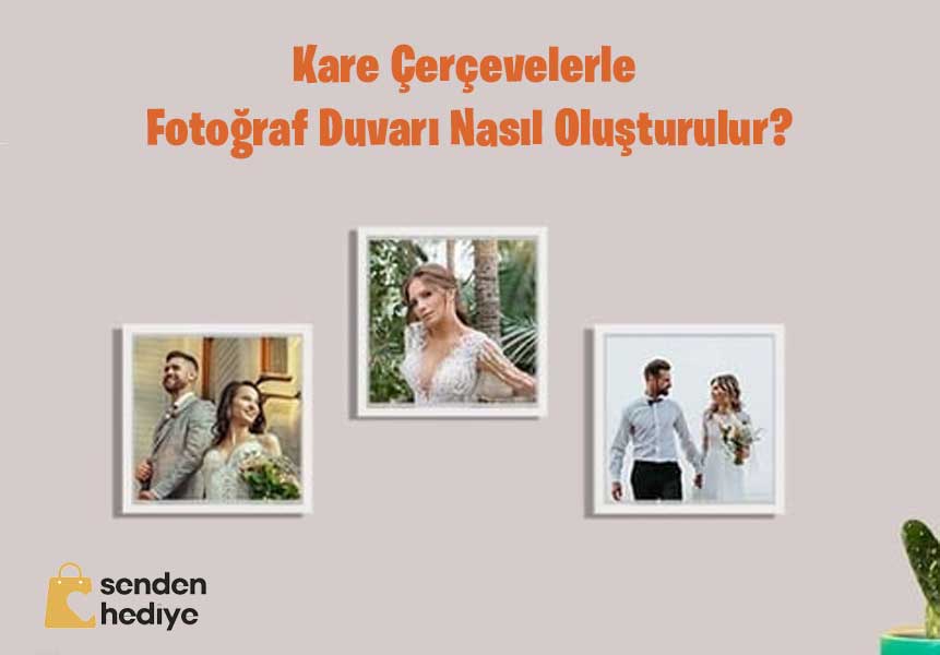 Kare Çerçevelerle Fotoğraf Duvarı Nasıl Oluşturulur: Pratik İpuçları ve Öneriler