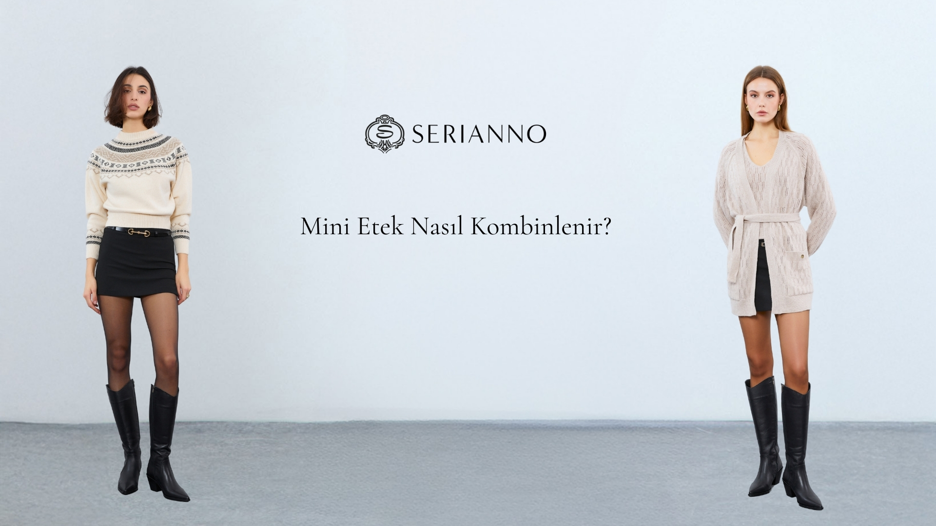 Mini Etek Nasıl Kombinlenir? | Serianno Blog