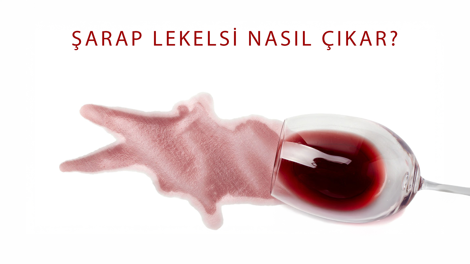 Şarap Lekesi Nasıl Çıkar?