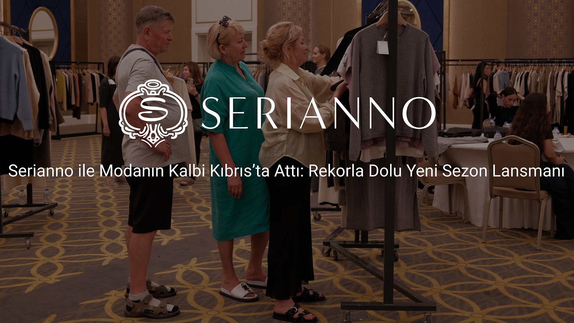 Serianno ile Modanın Kalbi Kıbrıs’ta Attı: Rekorla Dolu Yeni Sezon Lansmanı
