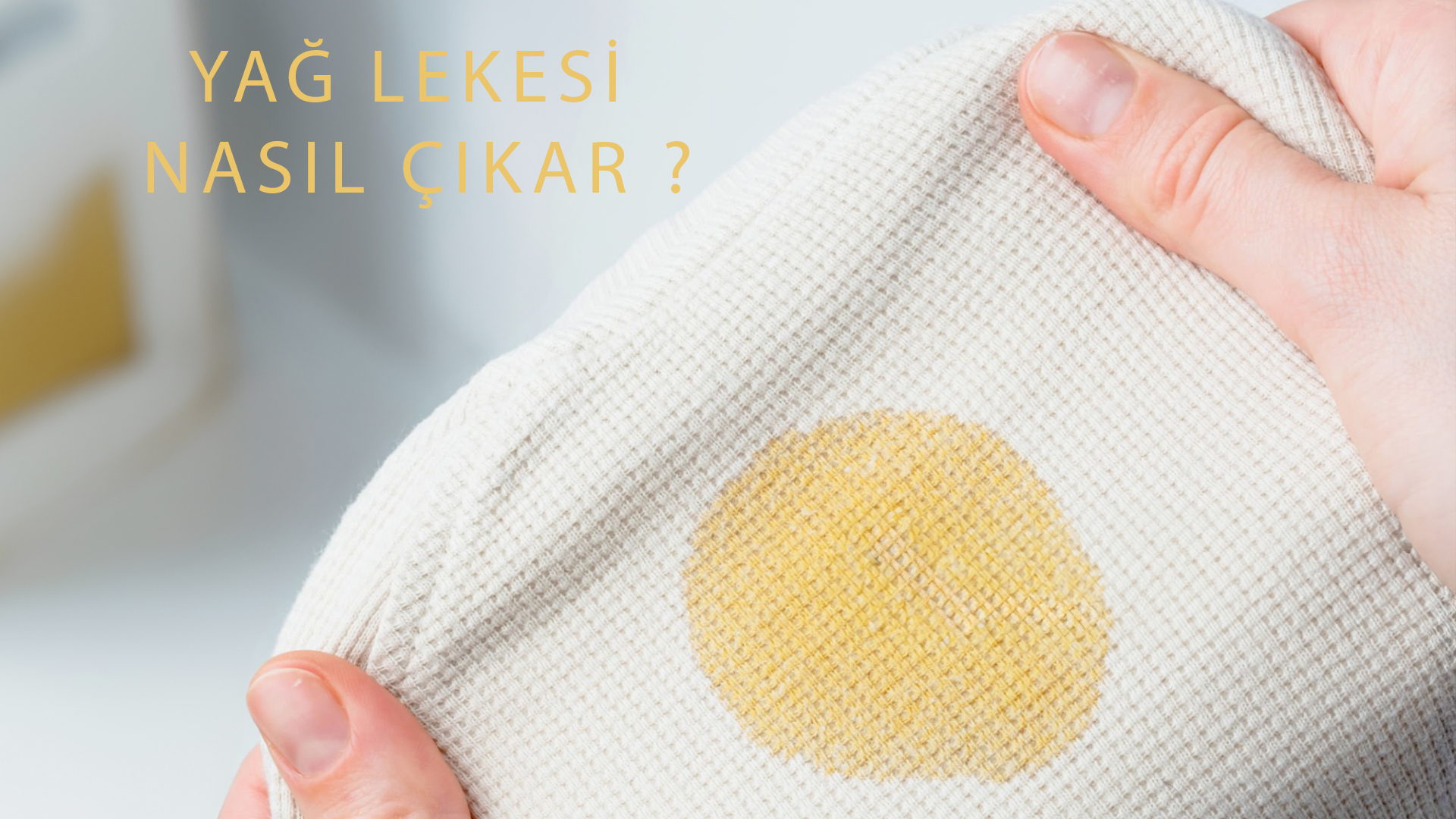 Yağ Lekesi Nasıl Çıkar?