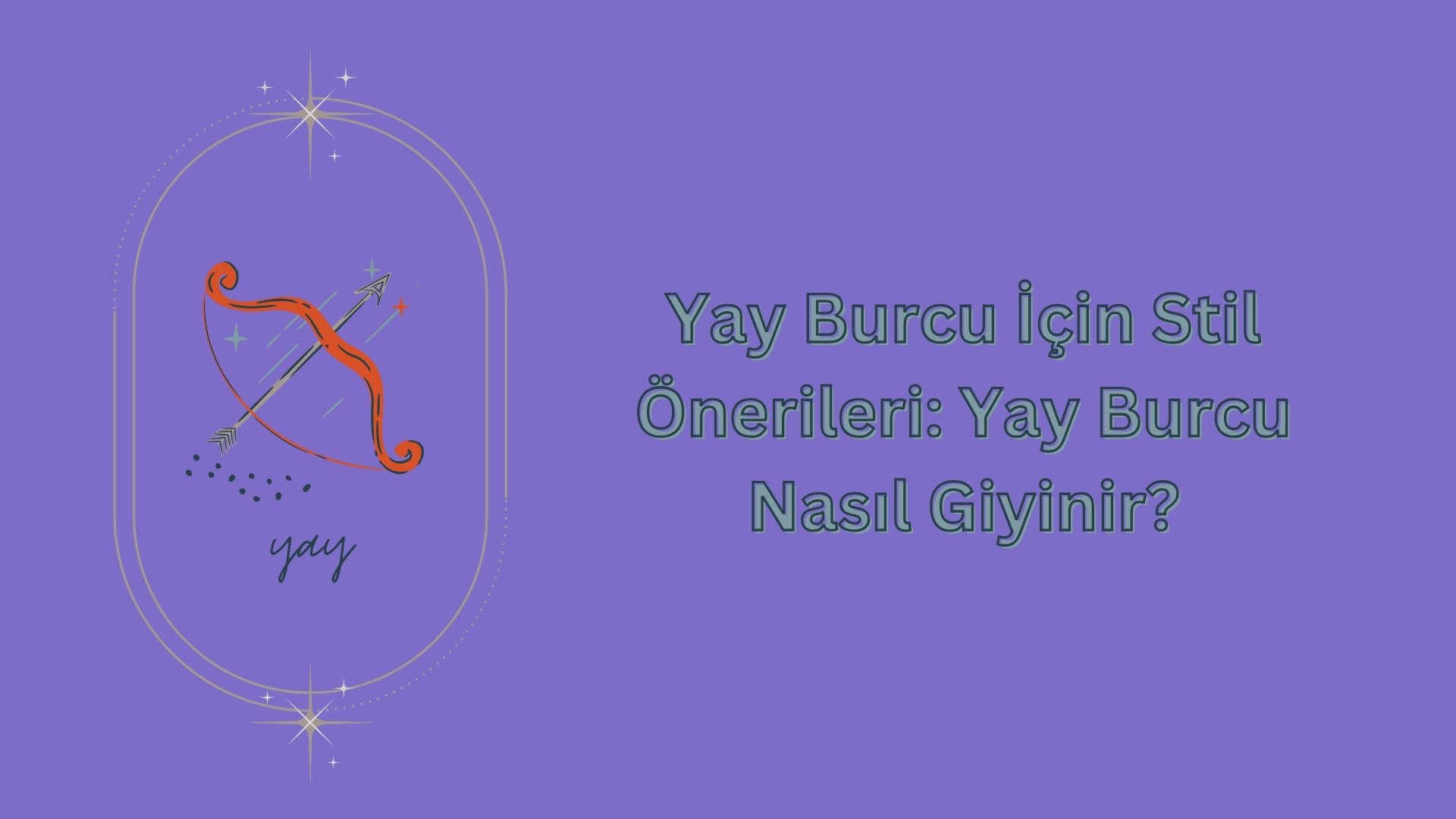 Yay Burcu Kadını Giyim Tarzı & Yay Burcu Stil Önerileri