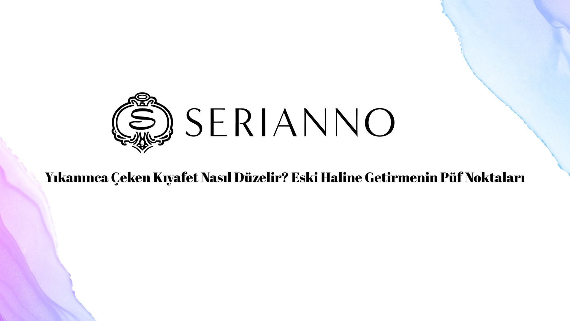 Yıkanınca Çeken Kıyafet Nasıl Düzelir? Eski Haline Getirmenin Püf Noktaları