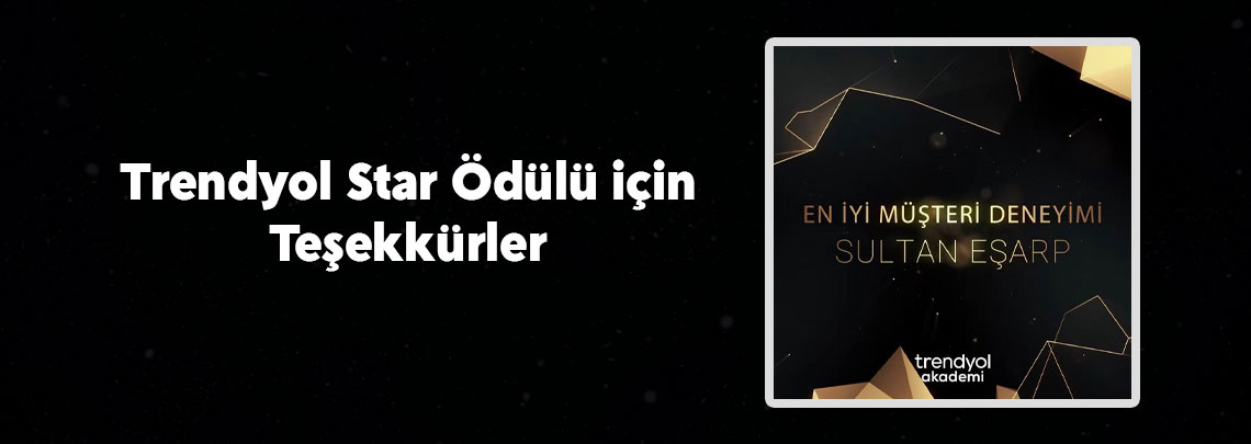Trendyol Star Ödülleri, En İyi Müşteri Deneyimi Ödülü, Sultan Eşarp