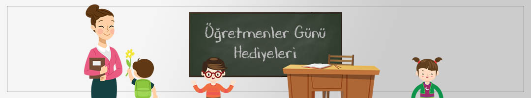 Öğretmenler gününde alıncak hediyeler