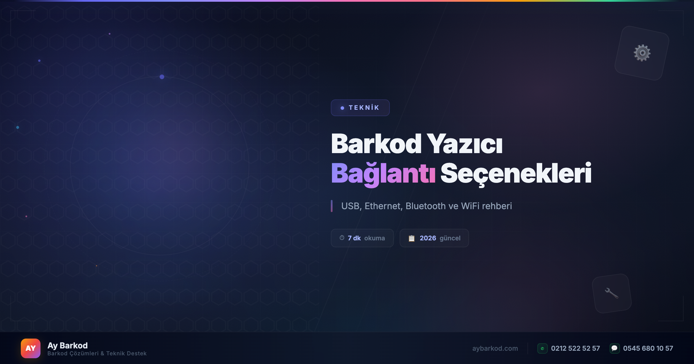 Barkod Yazıcı Bağlantı Seçenekleri: USB, Ethernet, Bluetooth, WiFi Rehberi