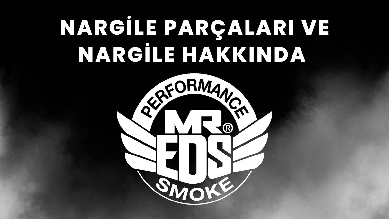 Nargile Parçaları ve Nargile Hakkında
