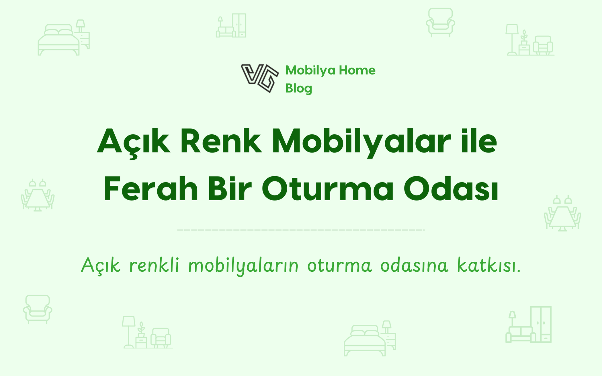 Açık Renk Mobilyalar ile Ferah Bir Oturma Odası