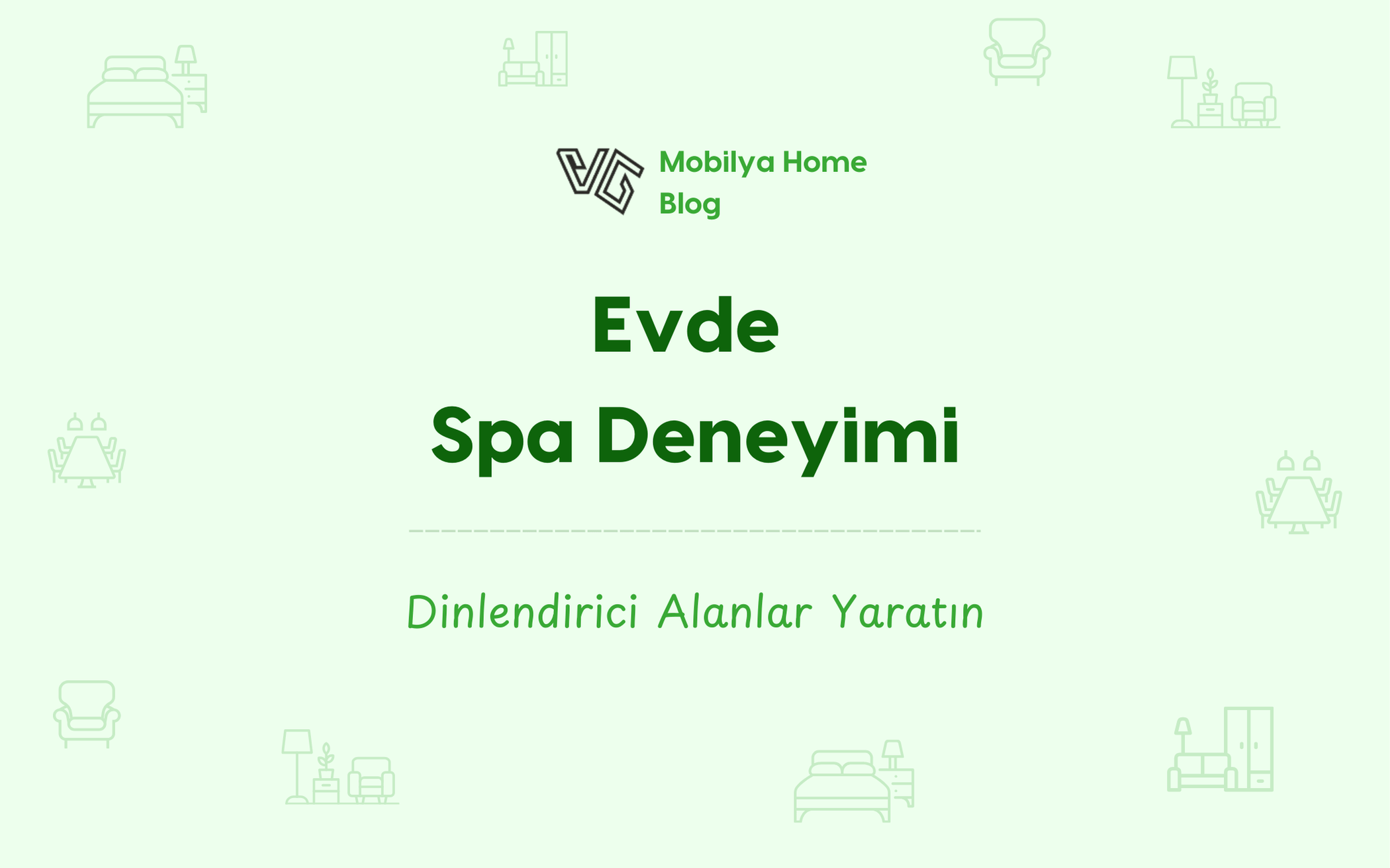 Evde Spa Deneyimi: Dinlendirici Alanlar Yaratın