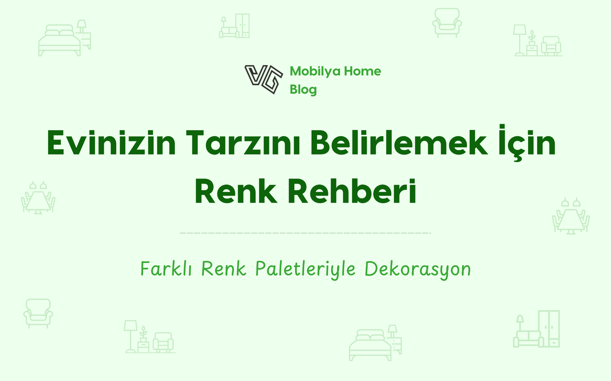 Evinizin Tarzını Belirlemek İçin Renk Rehberi: Farklı Renk Paletleriyle Dekorasyon