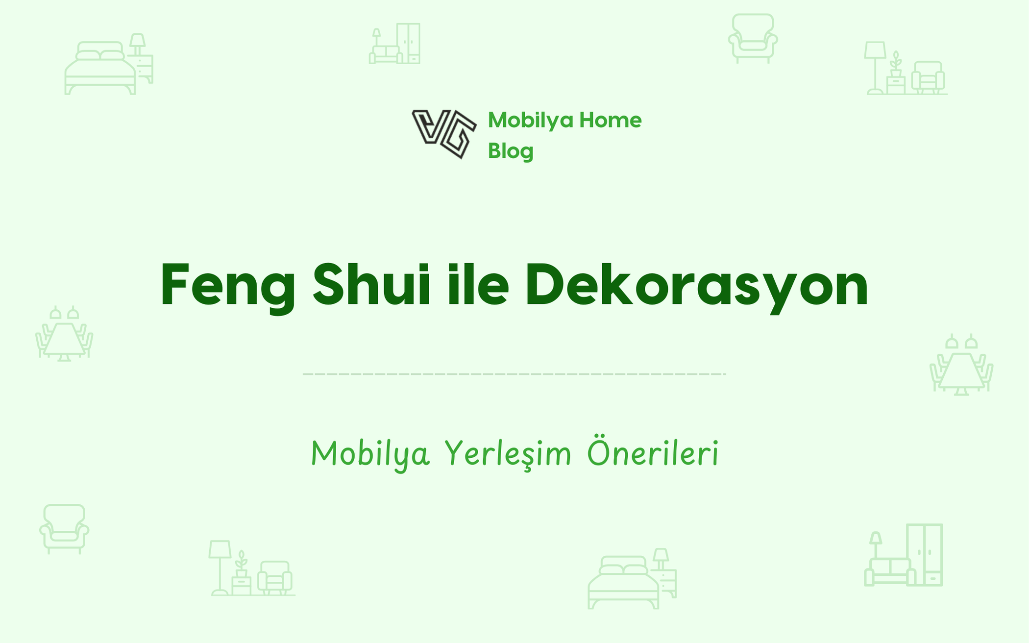 Feng Shui ile Dekorasyon: Mobilya Yerleşim Önerileri