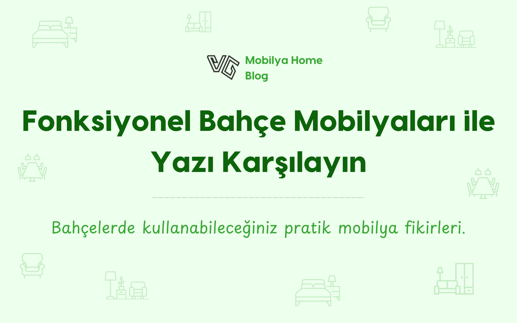 Fonksiyonel Bahçe Mobilyaları ile Yazı Karşılayın: Dış Mekânlar İçin Rahat ve Şık Çözümler