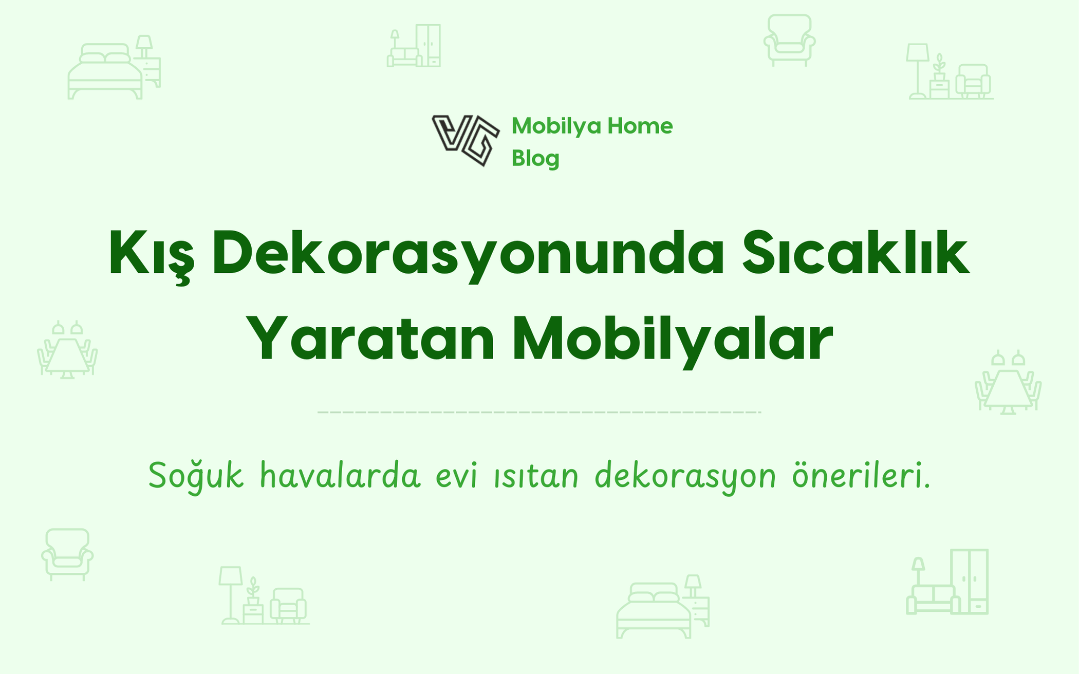 Kış Dekorasyonunda Sıcaklık Yaratan Mobilyalar