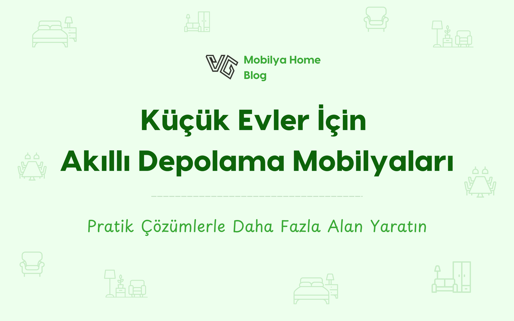 Küçük Evler İçin Akıllı Depolama Mobilyaları: Pratik Çözümlerle Daha Fazla Alan Yaratın