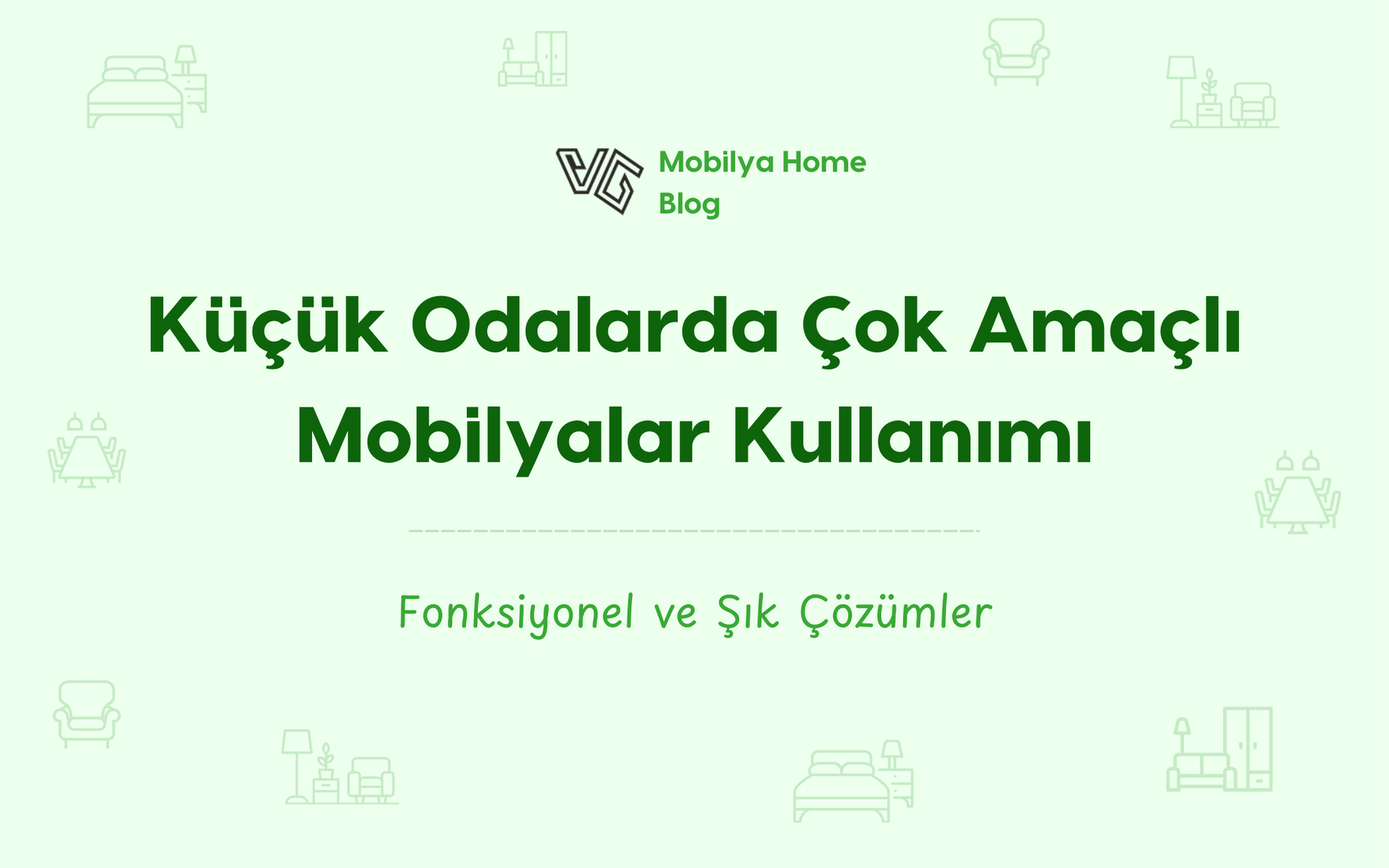 Küçük Odalarda Çok Amaçlı Mobilyalar Kullanımı: Fonksiyonel ve Şık Çözümler