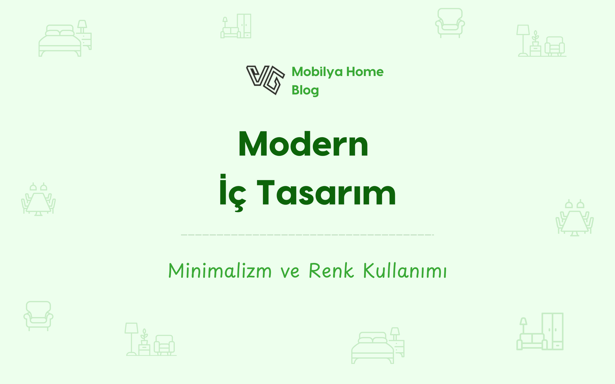 Modern İç Tasarım: Minimalizm ve Renk Kullanımı