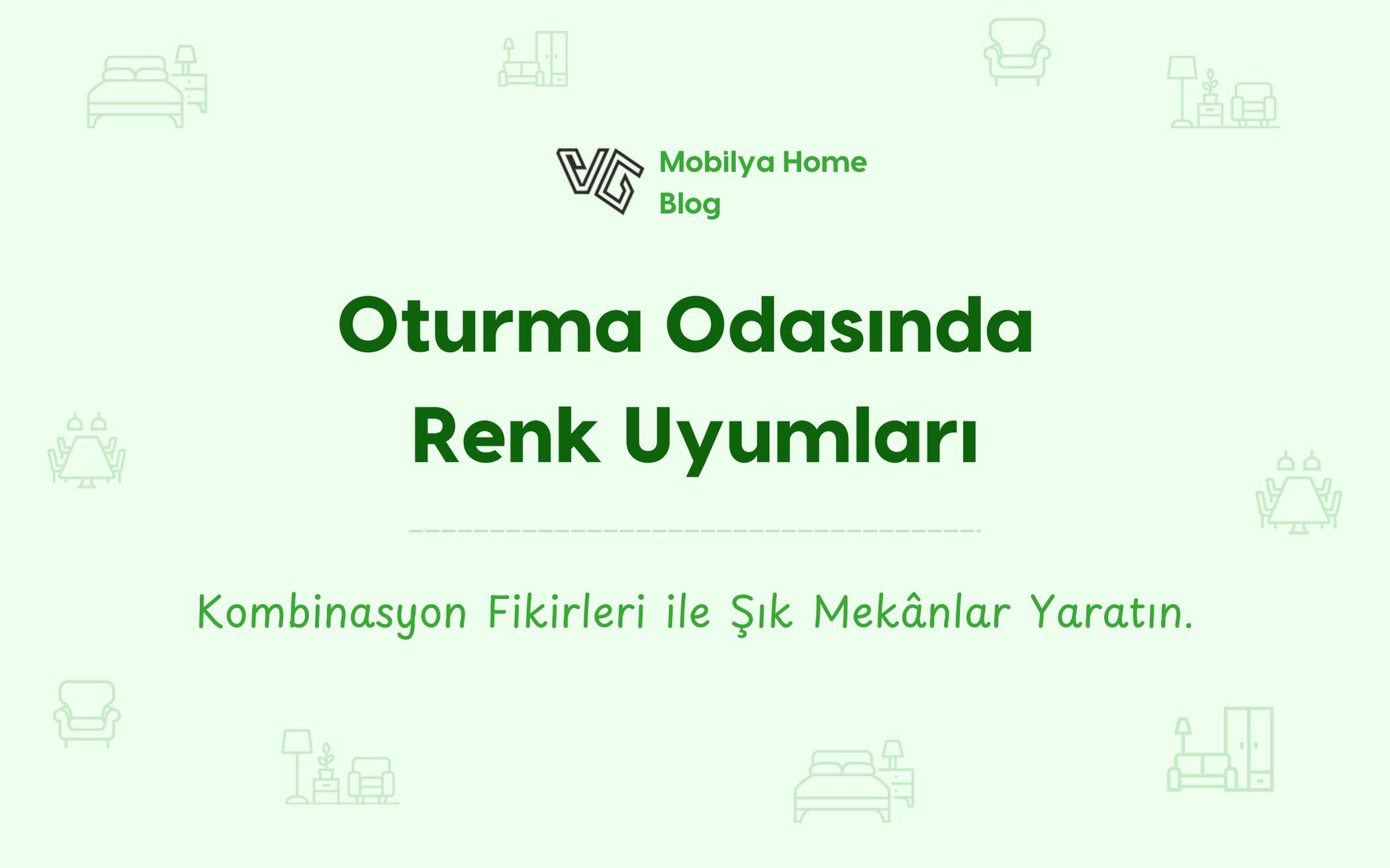 Oturma Odasında Renk Uyumları: Kombinasyon Fikirleri ile Şık Mekânlar Yaratın