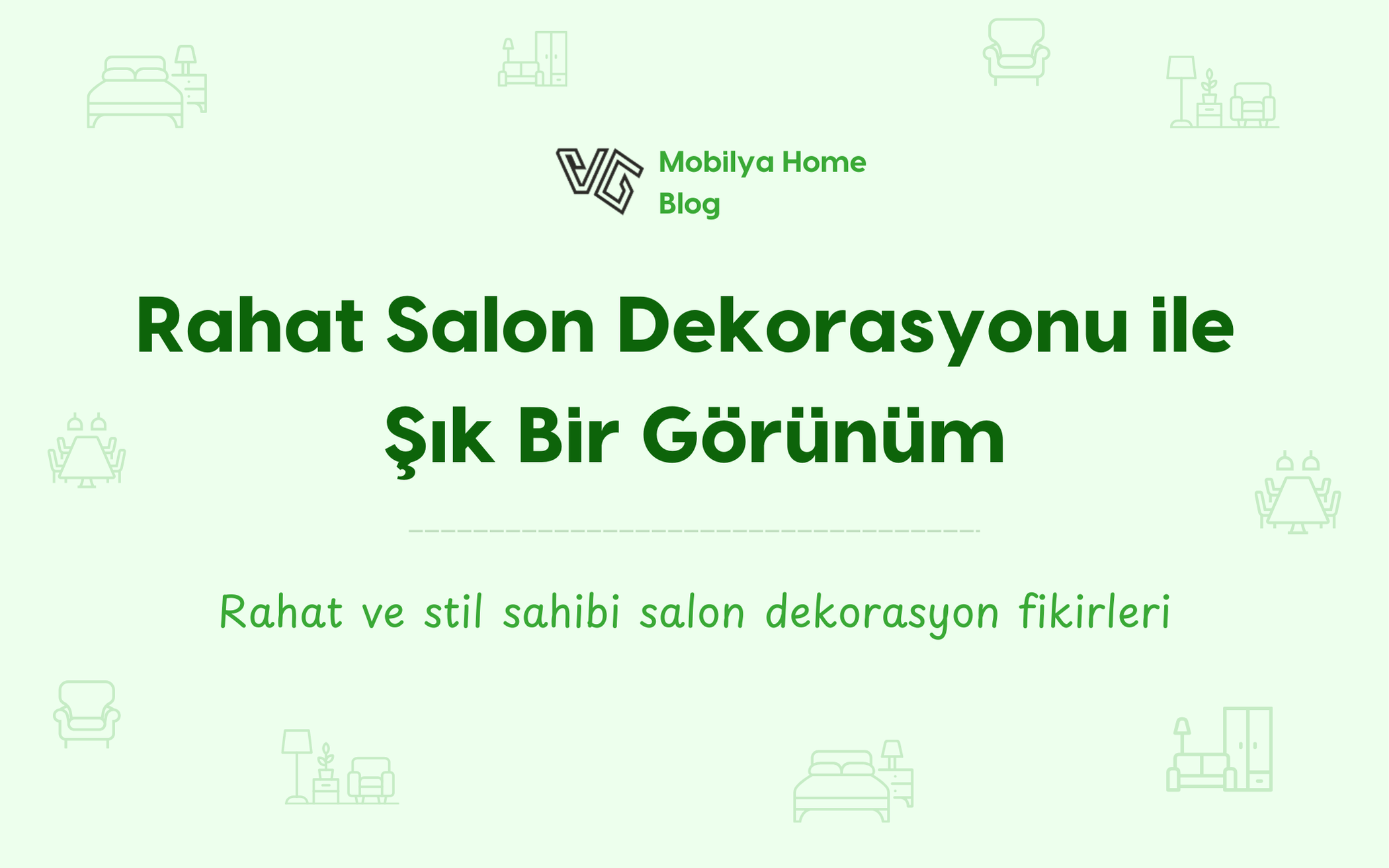 Rahat Salon Dekorasyonu ile Şık Bir Görünüm