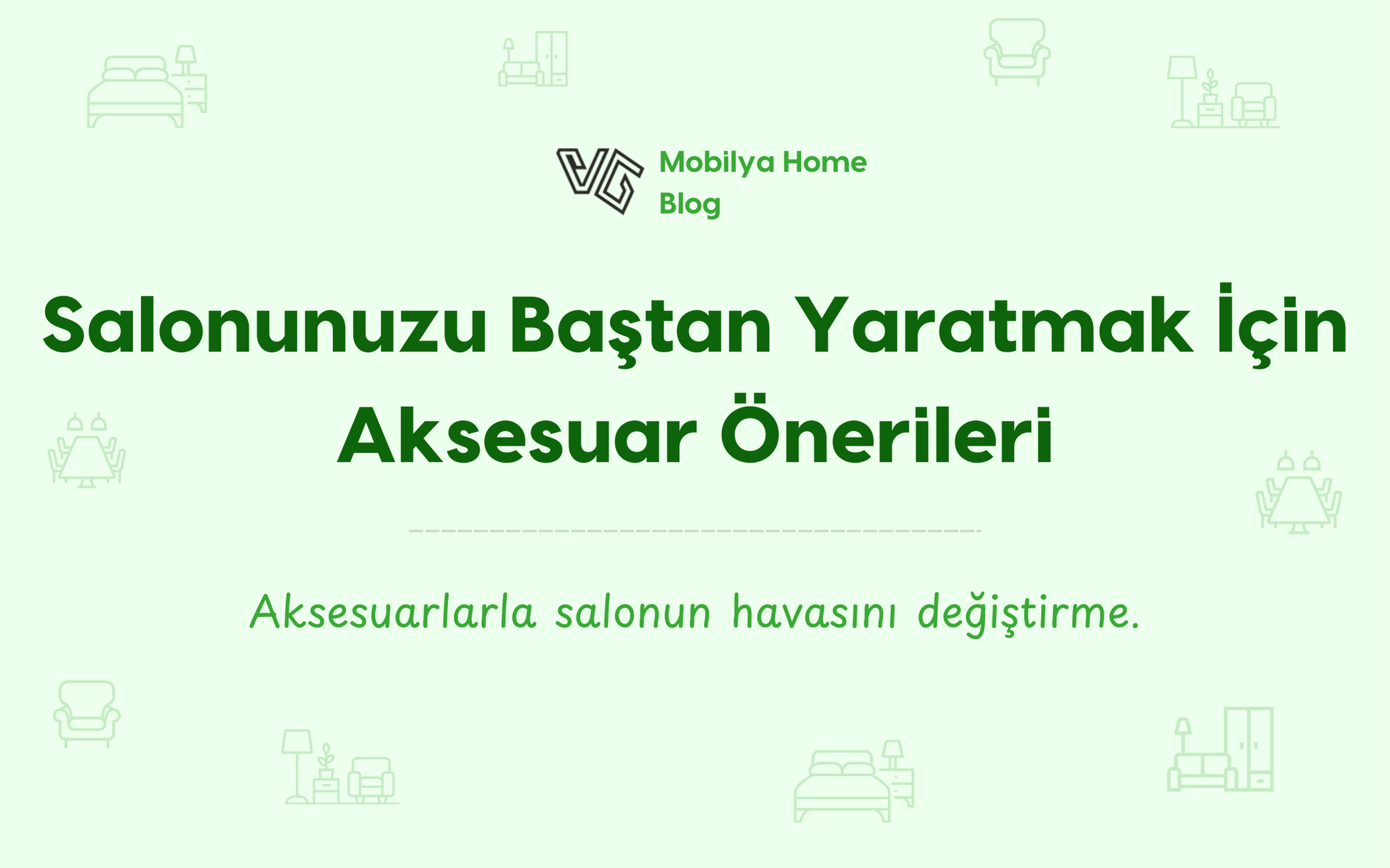Salonunuzu Baştan Yaratmak İçin Aksesuar Önerileri